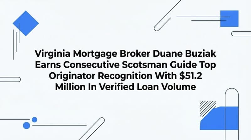7 Proven Strategies That Separate Top Virginia Mortgage Originators From the Rest (Inside Duane Buziak’s $51.2M Playbook)