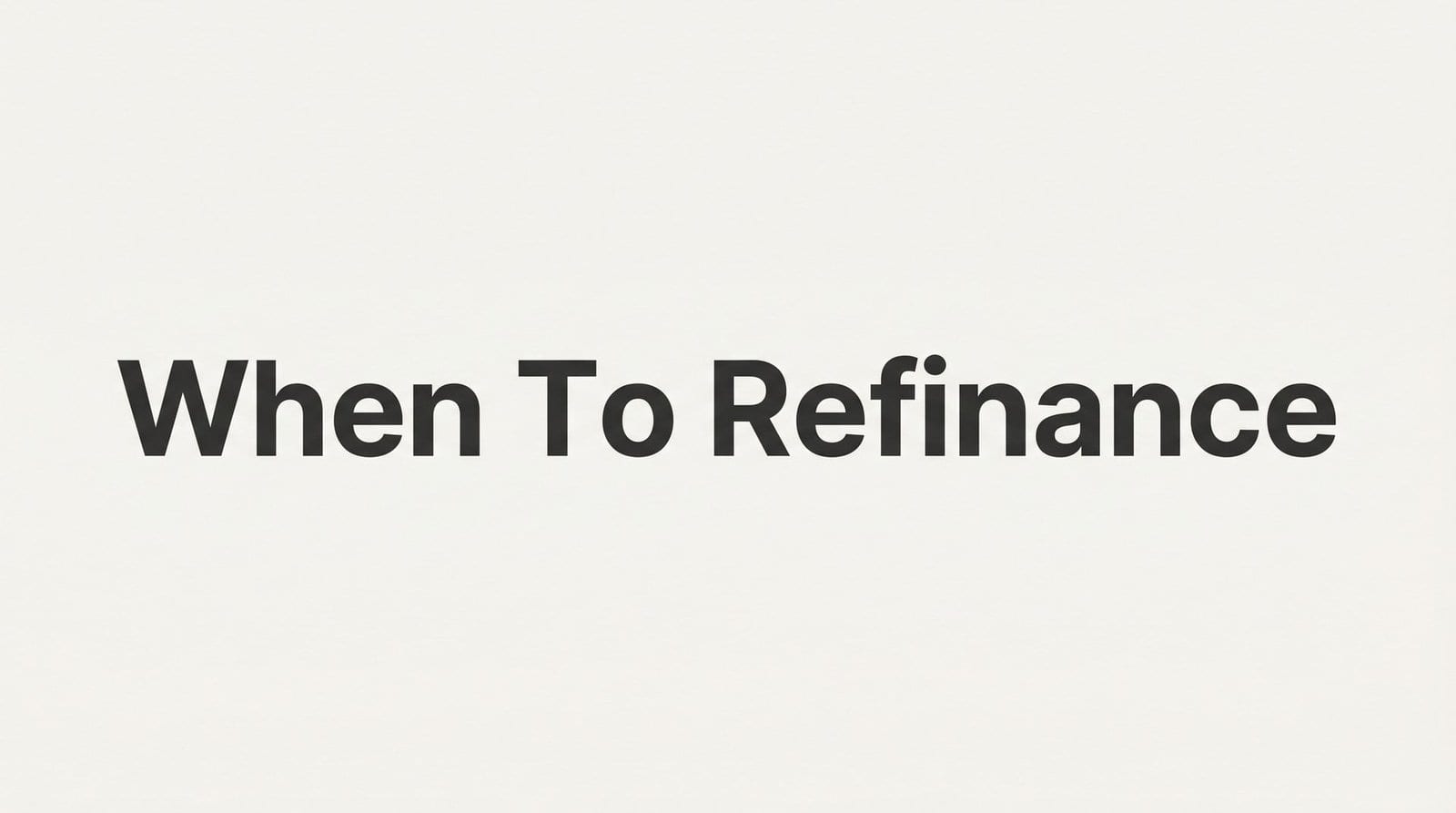 When to Refinance Your Mortgage: A Step-by-Step Decision Guide for Virginia Homeowners